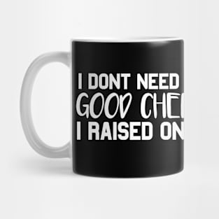 Chef Parents Father Mother Sailing Cooking Graduation I don't need a good Chef I raised one Mug